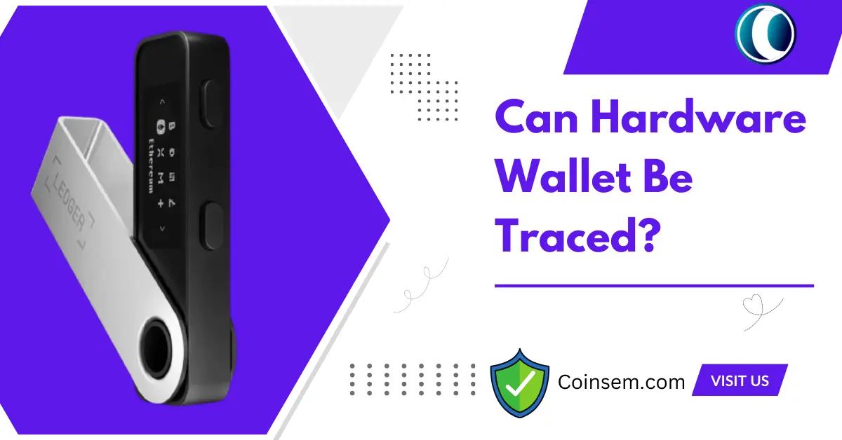 Can Hardware Wallet Be Traced